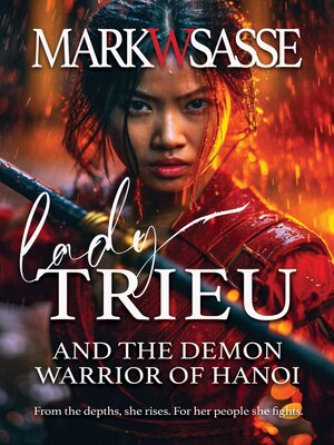 cover image of Lady Trieu and the Demon Warrior of Hanoi
